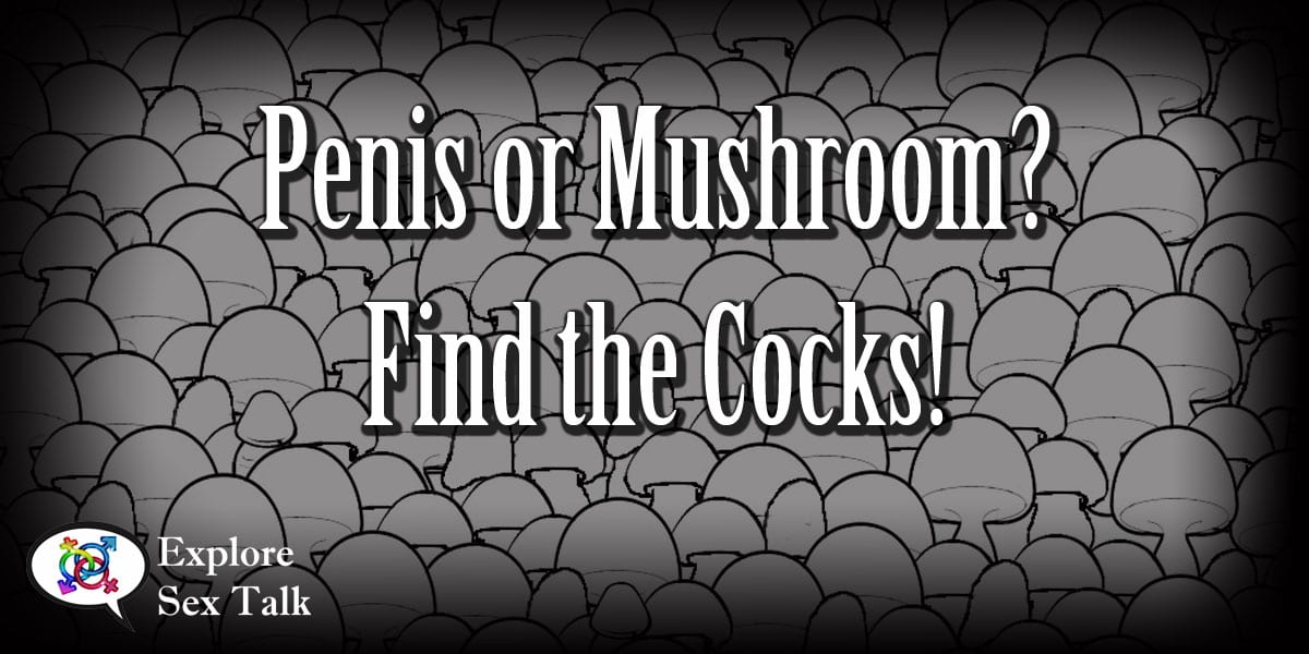 Male mushroom spunk Fun Penis Facts