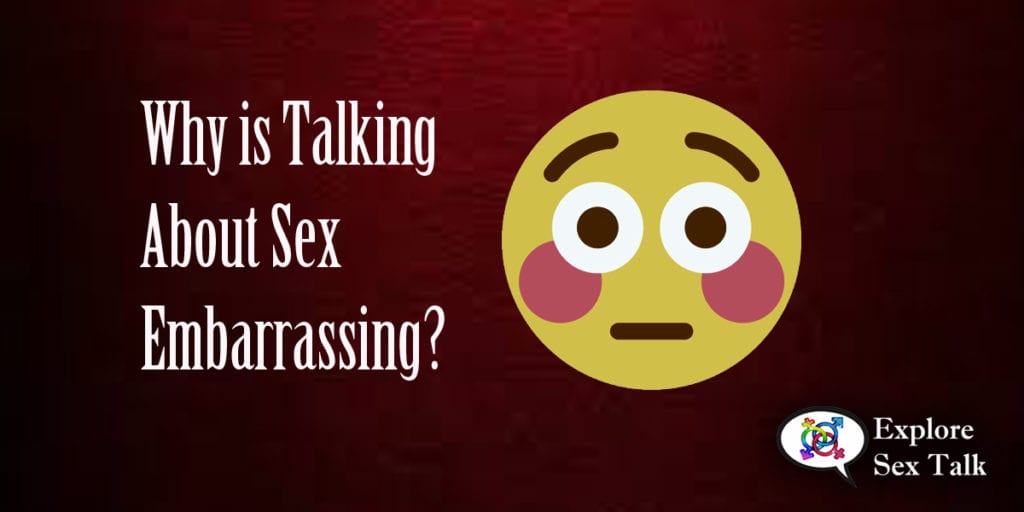 why is talking about sex embarrassing