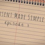 consent made simple episode 3
