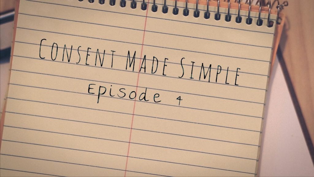 Consent made simple episode 4