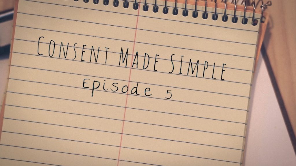 consent made simple episode 5