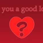 are you a good lover?
