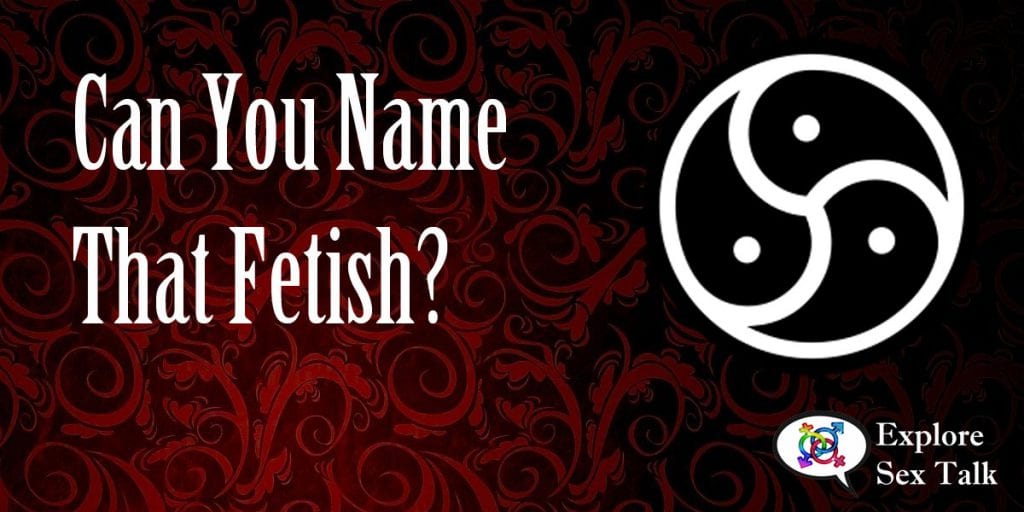 can you name that fetish