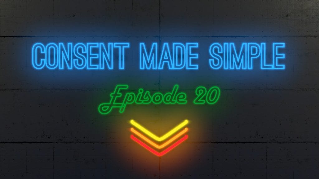 consent made simple episode 20