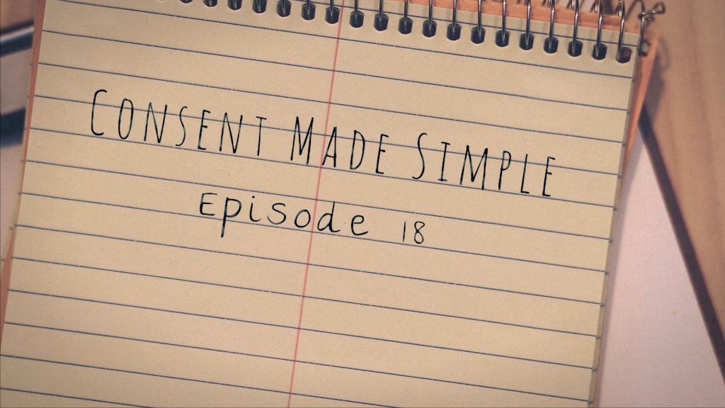 Consent made simple episode 18