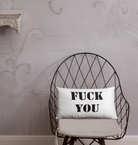 White fuck you fuck me pillow