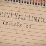 Consent made simple episode 22