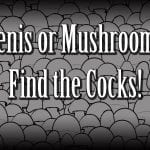 penis or mushroom, find the cock game