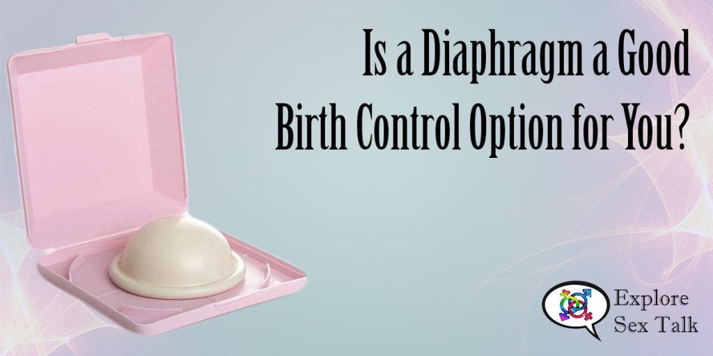 is a diaphragm a good birth control option?