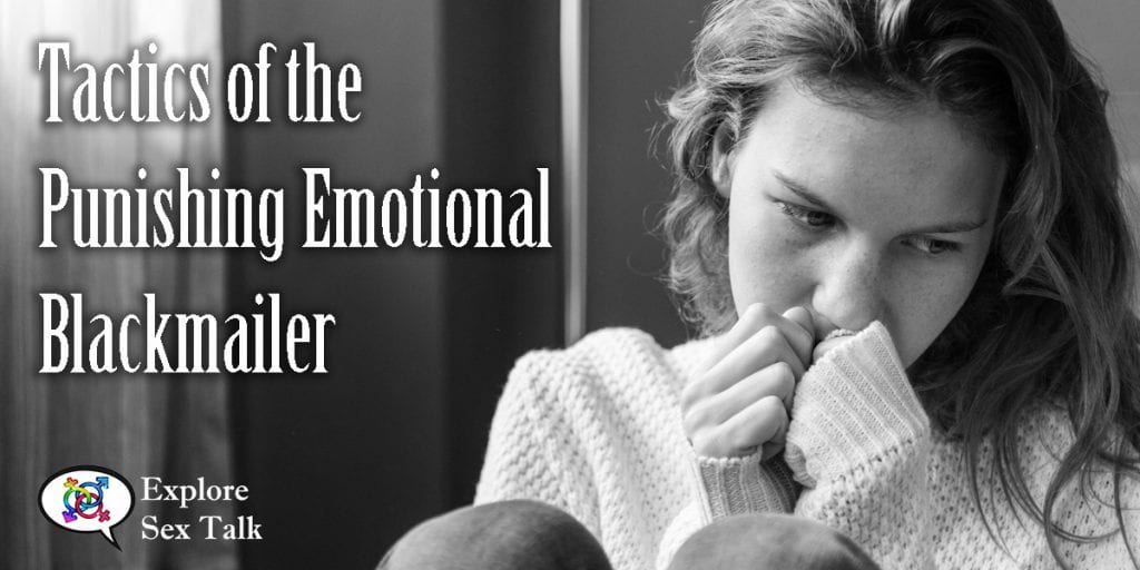 what tactics do punishing emotional blackmailers use
