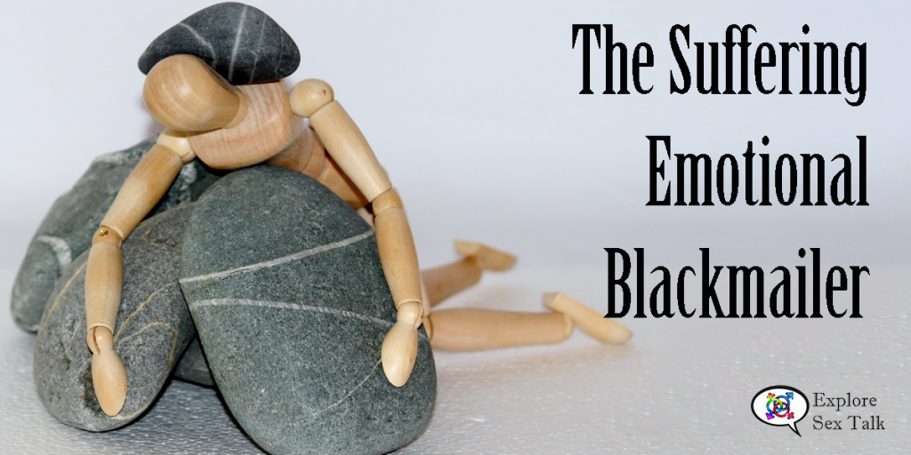 characteristics of the suffering emotional blackmailer
