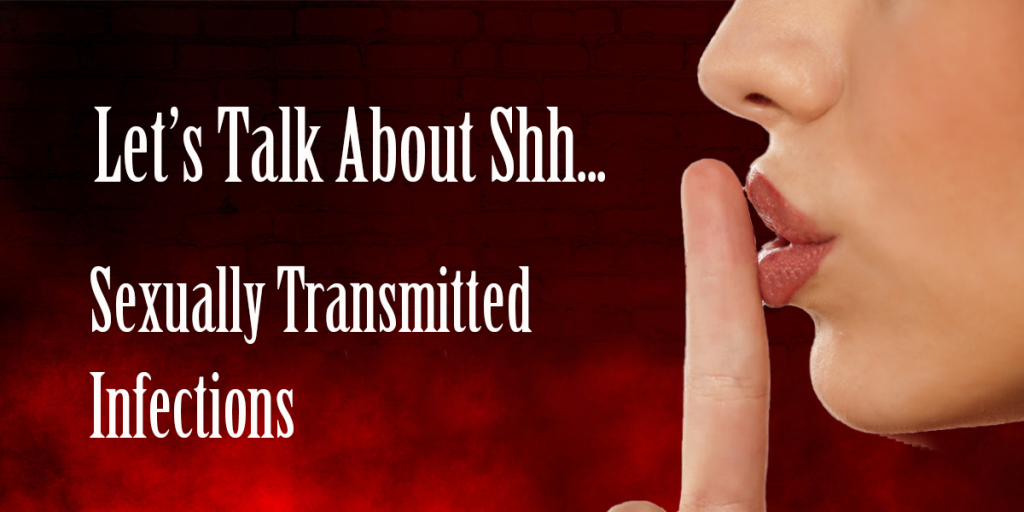 Let's talk about shh... sexually transmitted infections