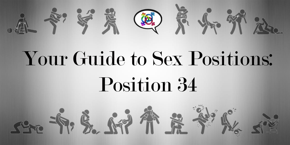 Guide To Sex Positions Position Explore Sex Talk