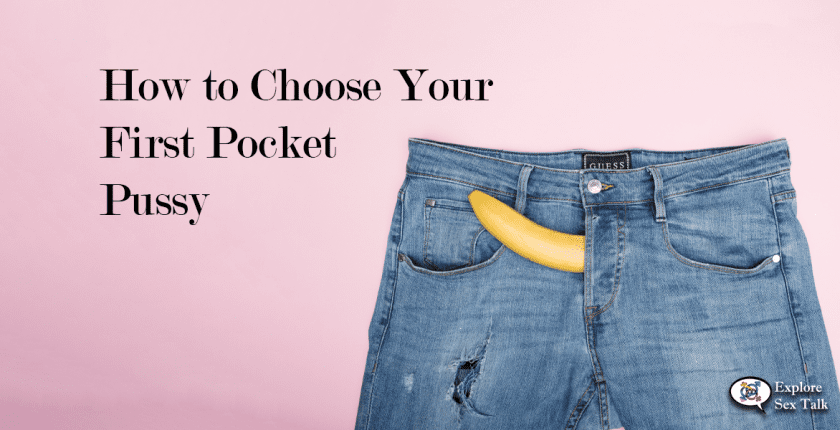 choosing your first pocket pussy sex toy