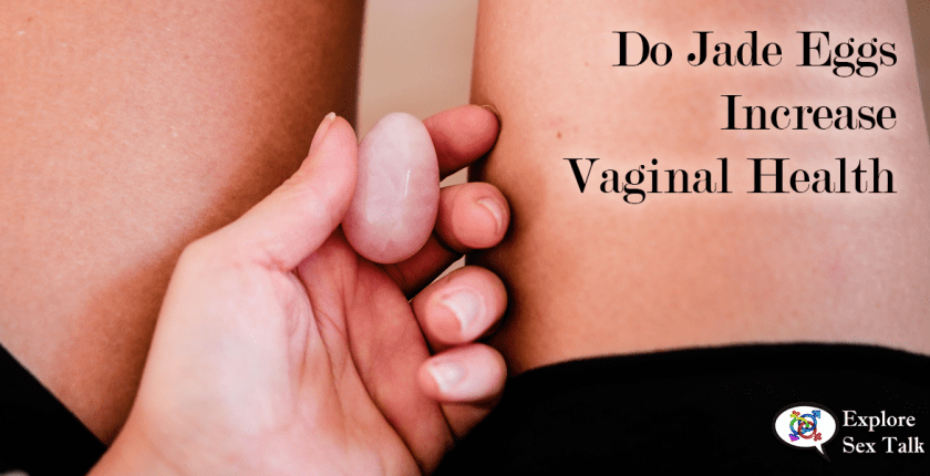 do jade eggs increase vaginal health