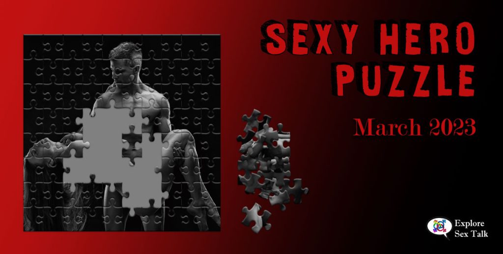 exclusive picture puzzle game by Explore Sex Talk for our Sexy Hero Society members