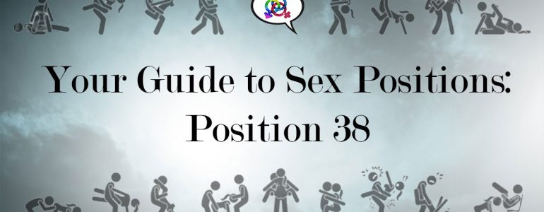 Sex Position 38 by Explore Sex Talk for our Sexy Hero Society members